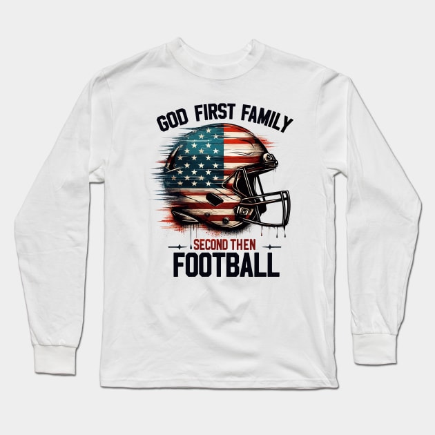 God First Family Second Then Football Long Sleeve T-Shirt by TomFrontierArt